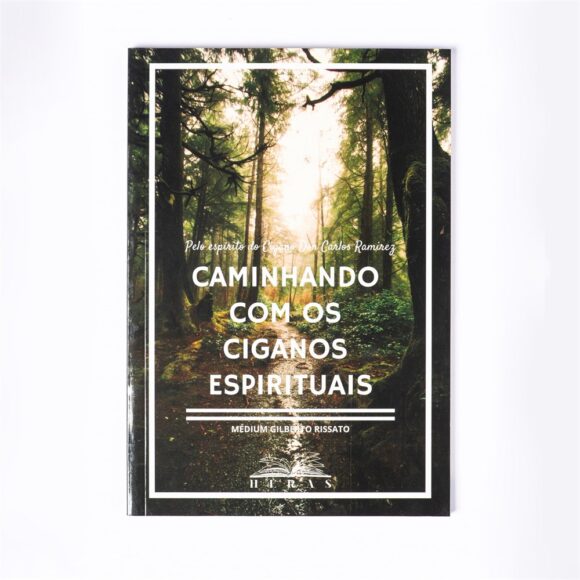 Caminhando com os Ciganos Espirituais - Ed. Heras